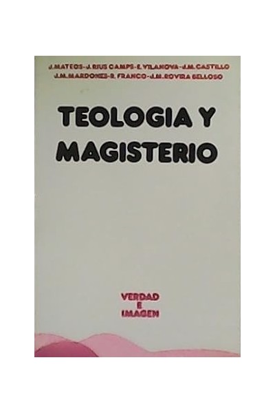 Teología y magisterio: homenaje a J.Mª Díez-Alegría y José Mª González Ruiz
